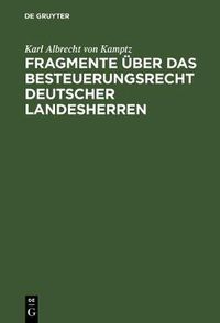 Cover image for Fragmente uber das Besteuerungsrecht deutscher Landesherren