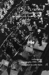 Cover image for Wiener Philharmoniker 1 - Vienna Philharmonic and Vienna State Opera Orchestras: Discography: 1905-1954