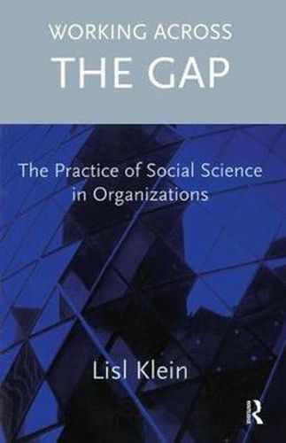 Cover image for Working Across the Gap: The Practice of Social Science in Organizations