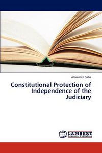 Cover image for Constitutional Protection of Independence of the Judiciary