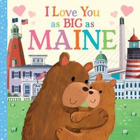 Cover image for I Love You as Big as Maine