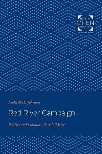 Cover image for Red River Campaign: Politics and Cotton in the Civil War