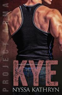 Cover image for Kye: A steamy contemporary military romance