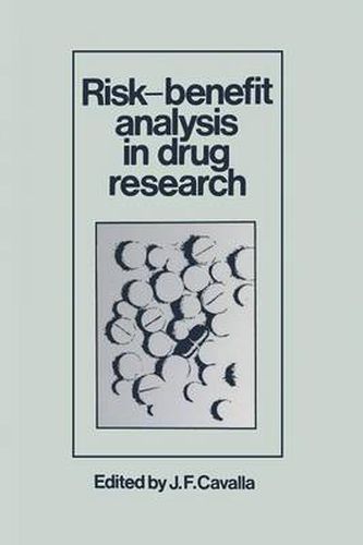 Cover image for Risk-Benefit Analysis in Drug Research: Proceedings of an International Symposium held at the University of Kent at Canterbury, England, 27 March 1980