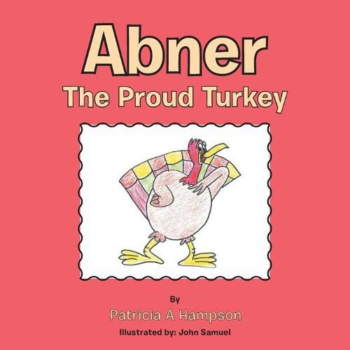 Cover image for Abner the Proud Turkey