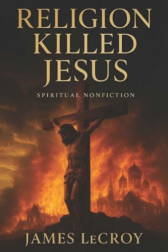 Cover image for Religion Killed Jesus