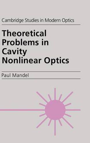 Cover image for Theoretical Problems in Cavity Nonlinear Optics