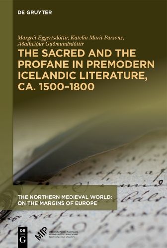 Cover image for The Sacred and the Profane in Premodern Icelandic Literature, ca. 1500-1800