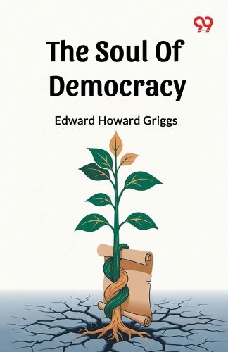 Cover image for The Soul Of Democracy (Edition1)