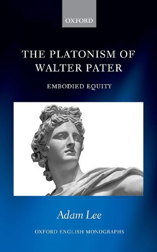 Cover image for The Platonism of Walter Pater: Embodied Equity