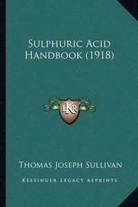 Cover image for Sulphuric Acid Handbook (1918)