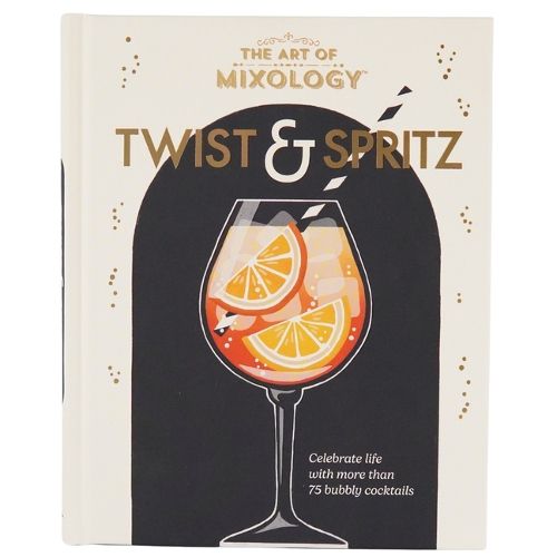 Cover image for The Art of Mixology Twist & Spritz