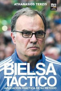 Cover image for Bielsa Tactico: Aplicacion Practica de Su Metodo