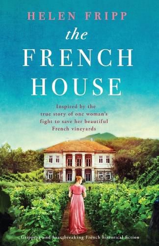 Cover image for The French House: Gripping and heartbreaking French historical fiction