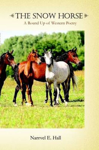 Cover image for The Snow Horse: A Round Up of Western Poetry