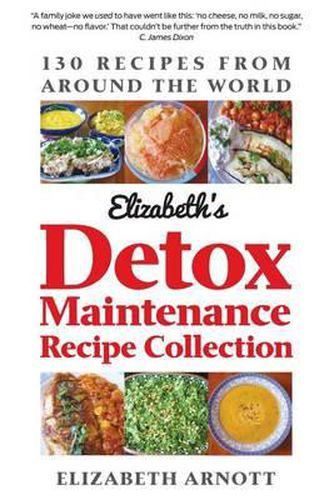 Cover image for Detox Maintenance Recipe Collection: 130 Recipes from Around the World