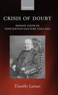 Cover image for Crisis of Doubt: Honest Faith in Nineteenth-Century England