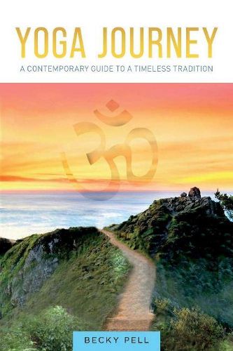 Cover image for Yoga Journey: A Contemporary Guide to a Timeless Tradition