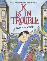 Cover image for K Is in Trouble (A Graphic Novel)