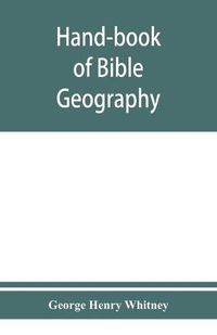 Cover image for Hand-book of Bible geography