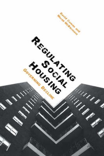 Cover image for Regulating Social Housing: Governing Decline: Governing Decline