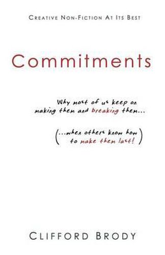 Cover image for Commitments: Why most of us keep on making them and breaking them (when others know how to make them last!).