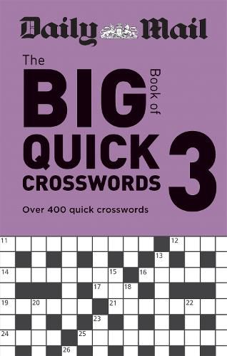 Cover image for Daily Mail Big Book of Quick Crosswords Volume 3: Over 400 quick crosswords