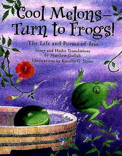 Cover image for Cool Melons - Turn to Frogs: The Life and Poems of Issa