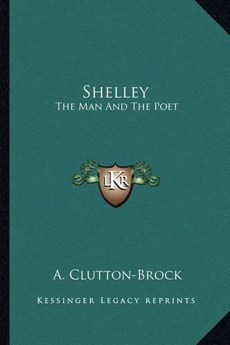 Cover image for Shelley: The Man and the Poet