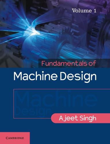 Cover image for Fundamentals of Machine Design: Volume 1