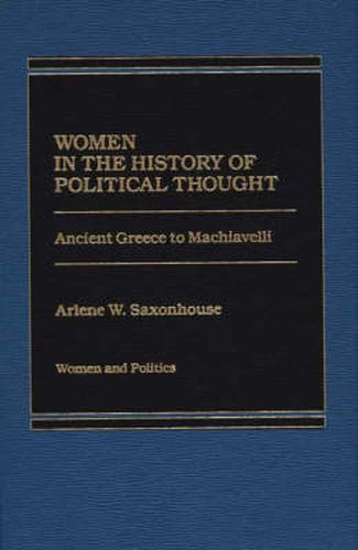 Cover image for Women in the History of Political Thought: Ancient Greece to Machiavelli