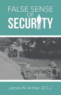 Cover image for False Sense of Security