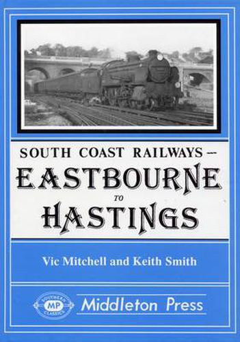 Cover image for Eastbourne to Hasings: Including the Eastbourne Tramway