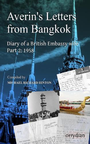 Averin's Letters from Bangkok, part 2: The Diary of a British Embassy wife: 1958