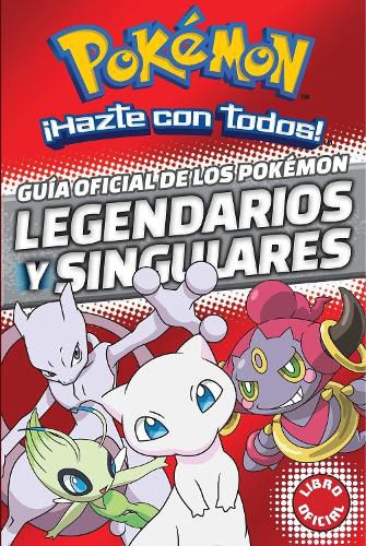 Cover image for Guia oficial de los Pokemon legendarios y singulares  / Official Guide to Legend ary and Mythical Pokemon