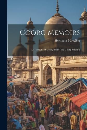 Cover image for Coorg Memoirs