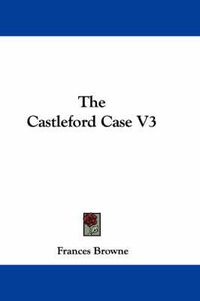 Cover image for The Castleford Case V3