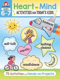 Cover image for Heart and Mind Activities for Today's Kids, Ages 6-7