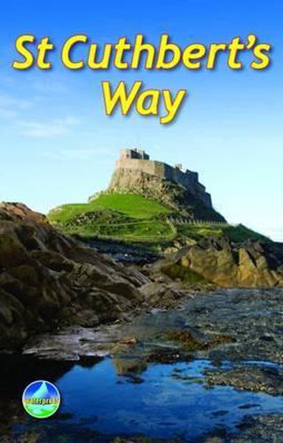 St Cuthbert's Way: From Melrose to Lindisfarne