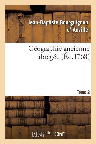 Geographie Ancienne Abregee. Tome 2