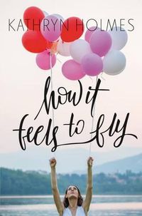 Cover image for How It Feels to Fly