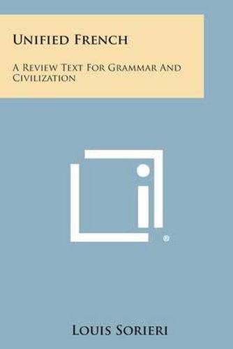 Cover image for Unified French: A Review Text for Grammar and Civilization