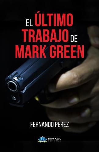 Cover image for El ultimo trabajo de Mark Green