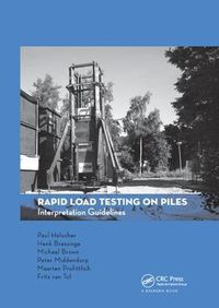 Cover image for Rapid Load Testing on Piles: Interpretation Guidelines