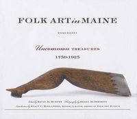 Cover image for Folk Art in Maine: Uncommon Treasures 1750-1925