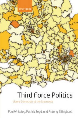 Cover image for Third Force Politics: Liberal Democrats at the Grassroots