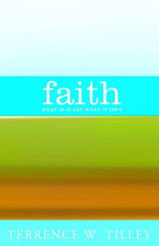 Cover image for Faith: What it is and What it Isn't