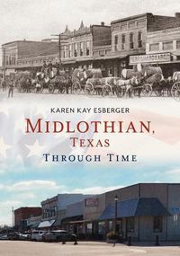 Cover image for Midlothian, Texas, Through Time