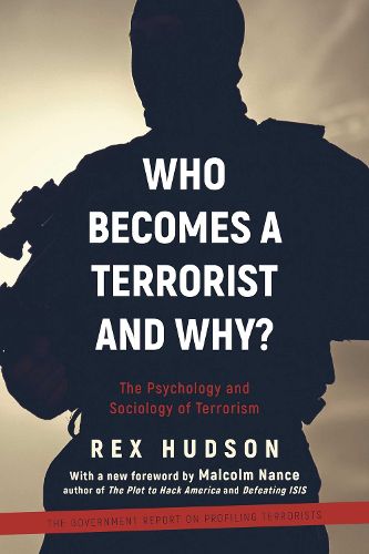 Cover image for Who Becomes a Terrorist and Why?: The Psychology and Sociology of Terrorism