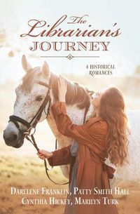 Cover image for The Librarian's Journey: 4 Historical Romances